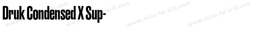 Druk Condensed X Sup字体转换